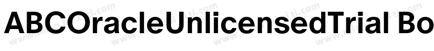 ABCOracleUnlicensedTrial BoldItalic字体转换
